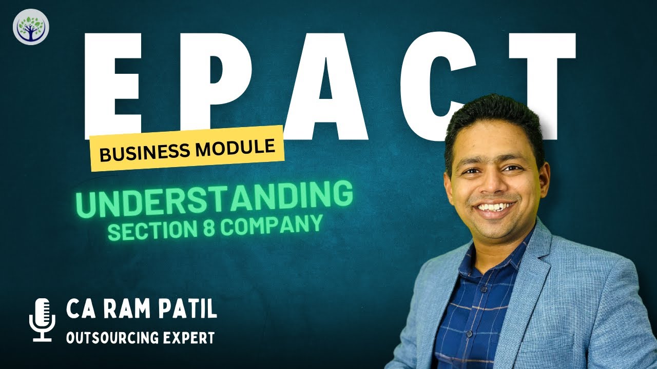 Understanding Section 8 Company | Lecture - 9 | Business Module | EPACT