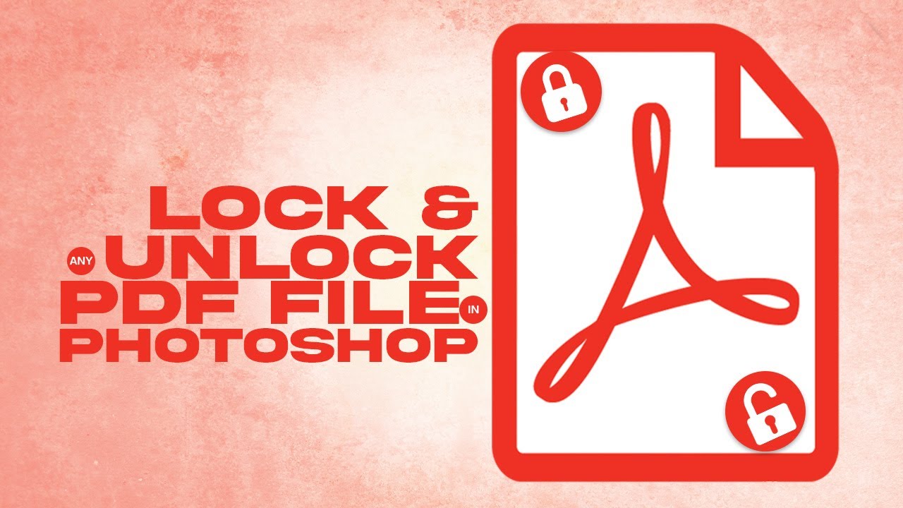 How To Lock And Unlock PDF File In Photoshop