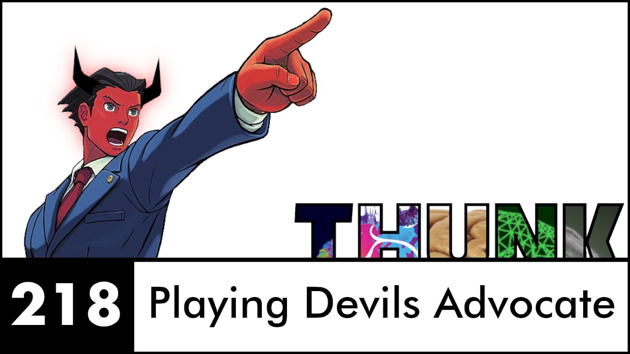 218. Playing Devil's Advocate