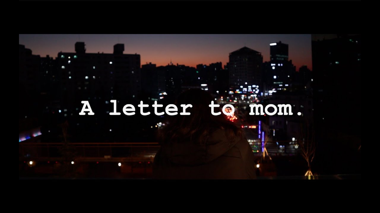 A letter to mom | A poetic doc about being a foreigner trying to find their 