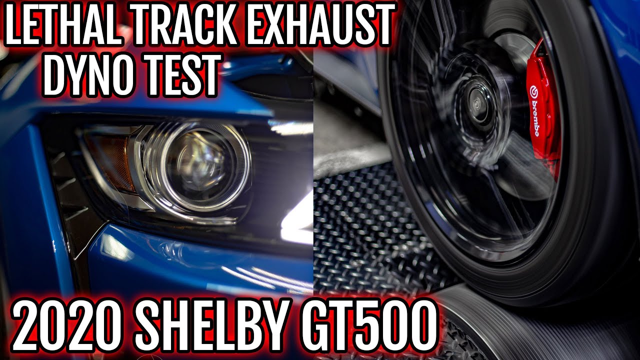 DYNO TEST - 2020 GT500 - Lethal Performance Track Exhaust