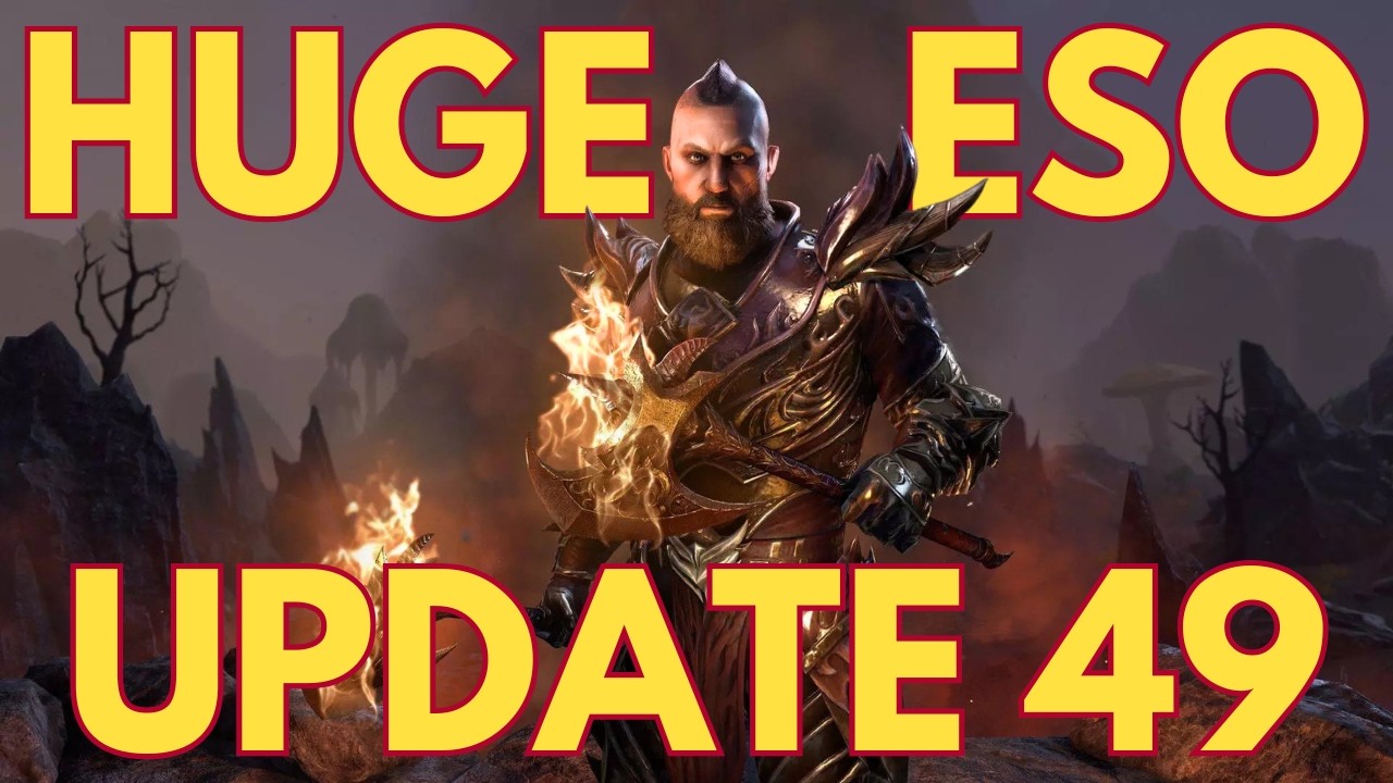 ESO March Update Guide: Everything You Don&rsquo;t Want to Miss (Update 49)