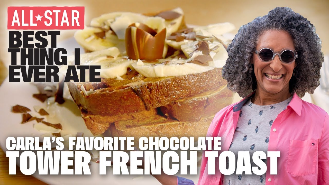 Carla Hall's Favorite Chocolate Tower French Toast | All-Star Best Thing I Ever Ate | Food Network