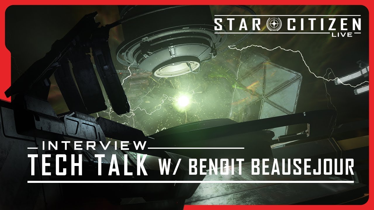 Star Citizen Live | Tech Talk w/ Benoit Beausejour
