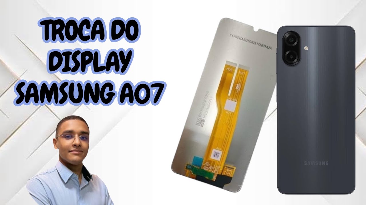 A07 Samsung - Troca do display - desmontado passo a passo  