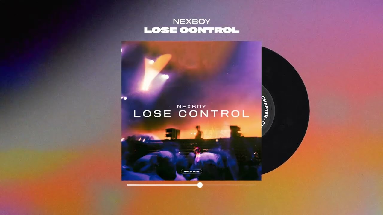 NEXBOY - Lose Control