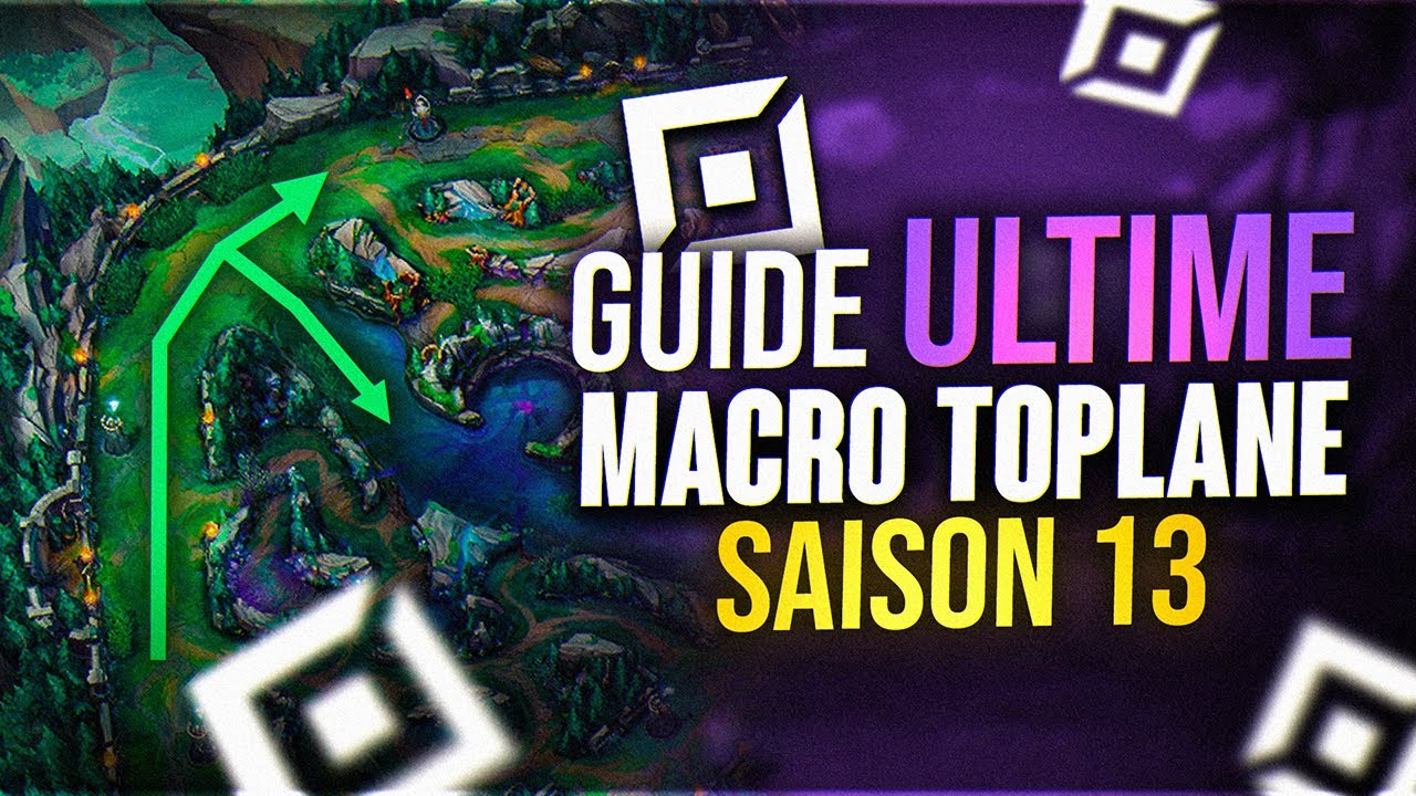 Guide ULTIME MACRO en TOPLANE dont TU as besoin pour la Saison 13 ! (Ft Ethinak)