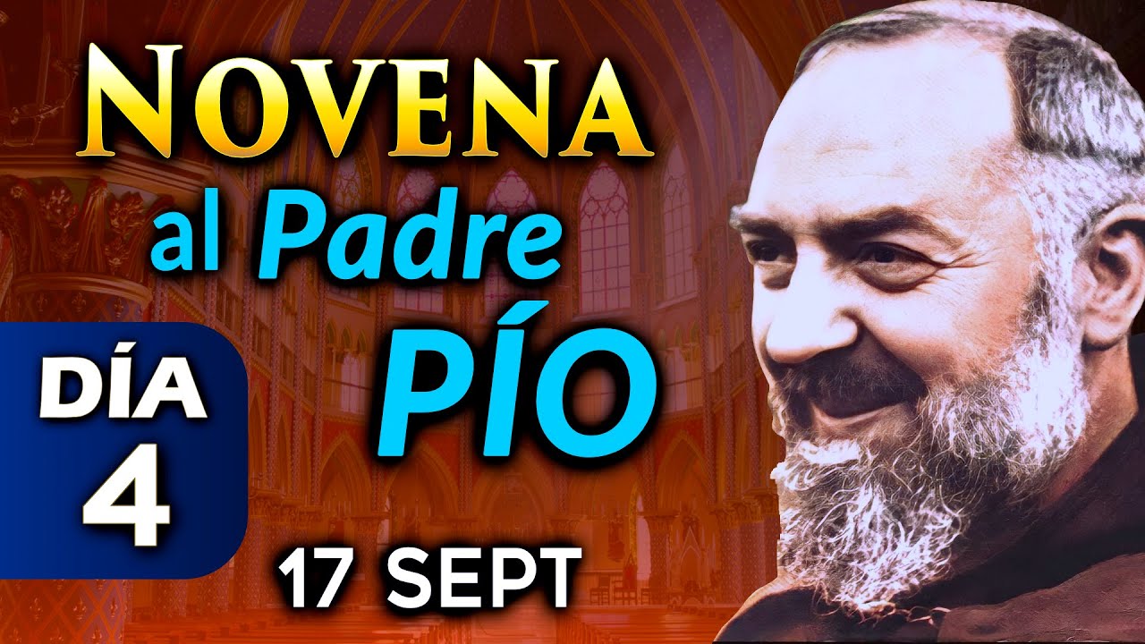 Novena PODEROSA al Padre P&Iacute;O D&iacute;a 4 🙏 17 de septiembre 2024