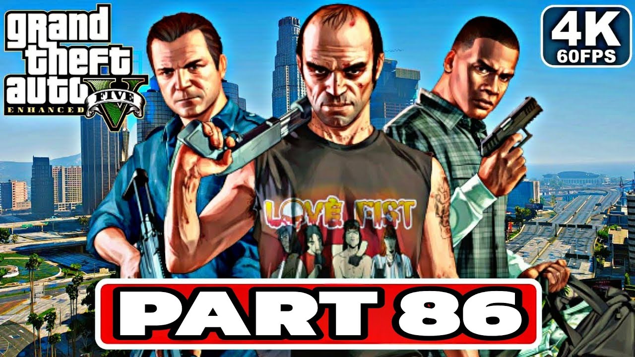 GTA 5 Enhanced Gameplay Walkthrough PART 86[4K 60FPS PC] No Commentary