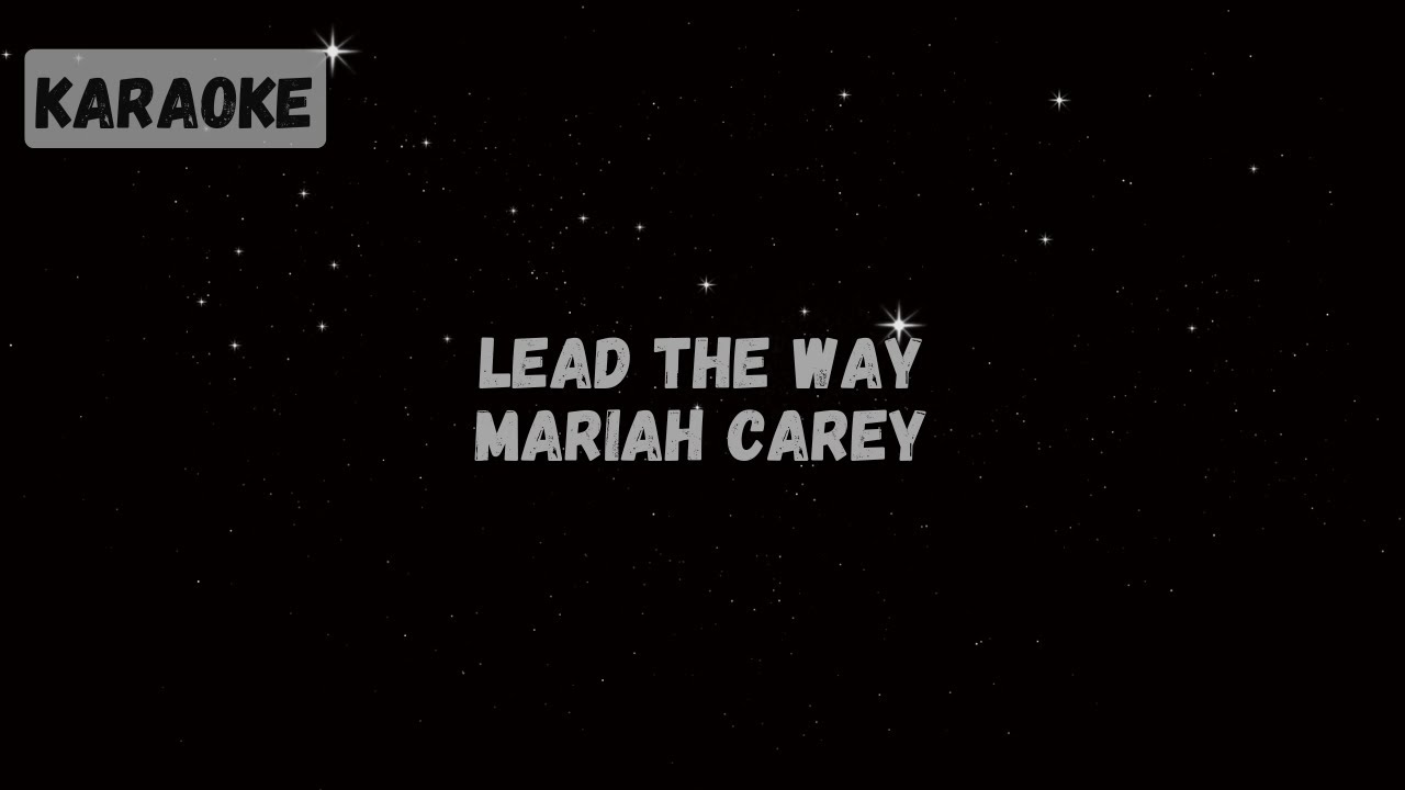 Mariah Carey - Lead The Way [Karaoke]