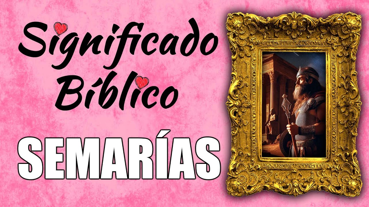 Semarías Significado Bíblico | ¿Qué Significa Semarías en la Biblia? 🙏
