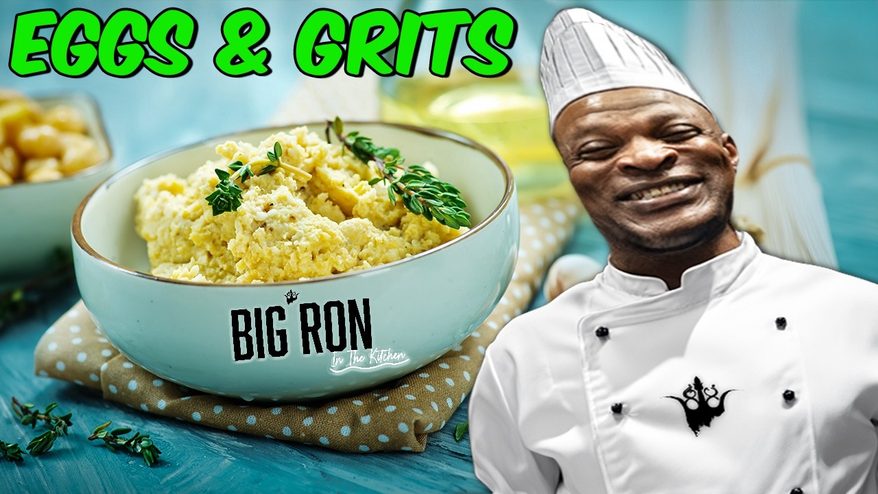 Big Ron in the Kitchen | Grits & Egg Whites
