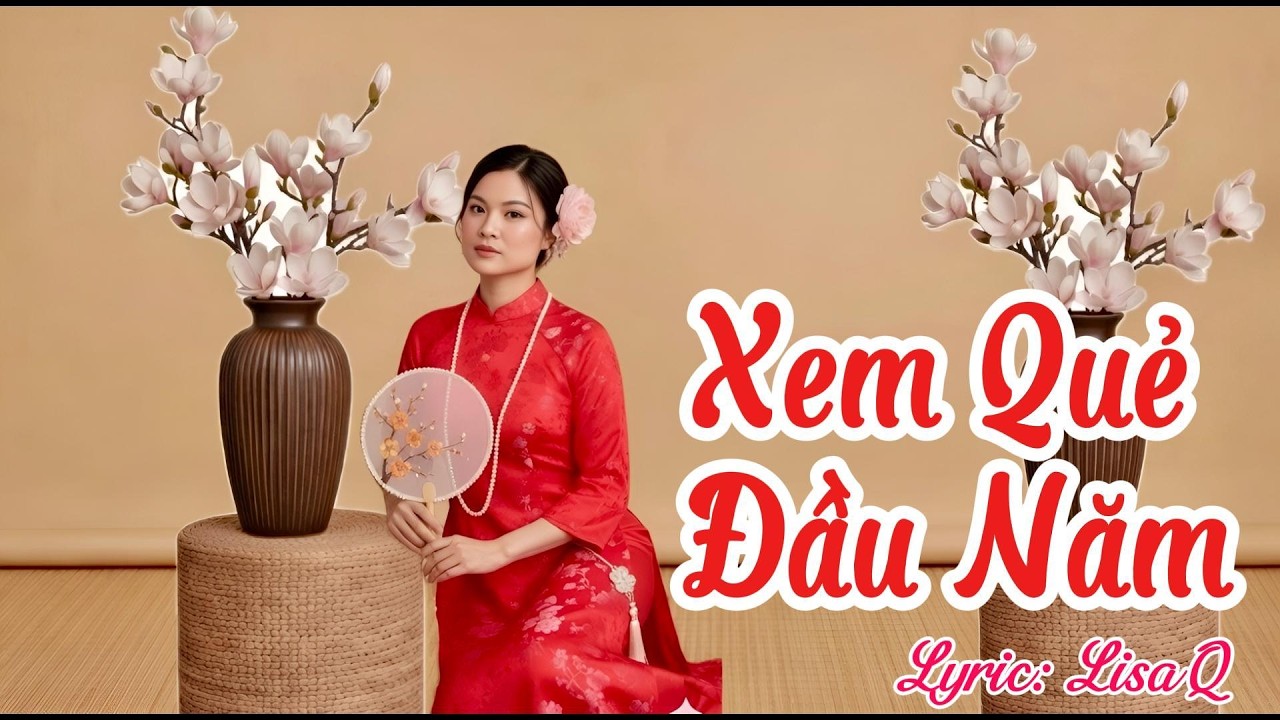 Xem Quẻ Đầu Năm | Nhạc Tết 2026 Vui Nhộn | Dân Ca Kết Hợp EDM Cực Bắt Tai | Sáng tác LisaQ