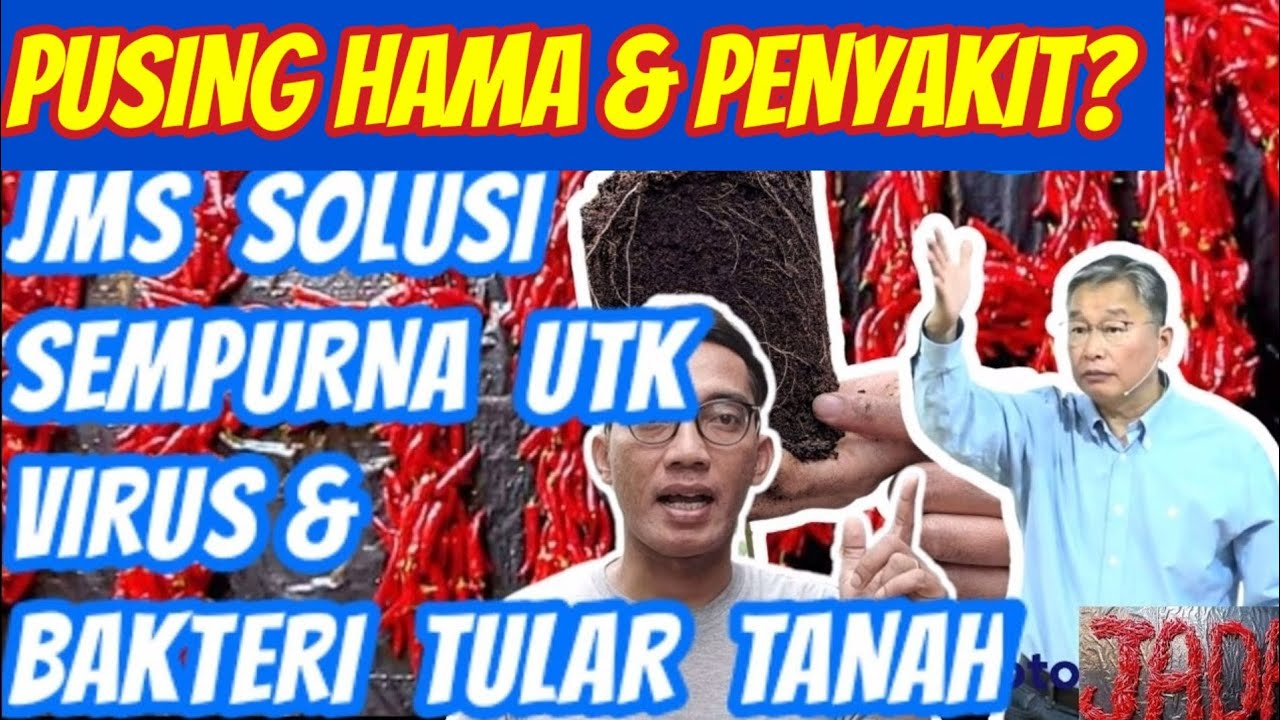 JMS SEBAGAI SOLUSI SEMPURNA UTK PENCEGAHAN BERAGAM VIRUS & PATOGEN TULAR TANAH