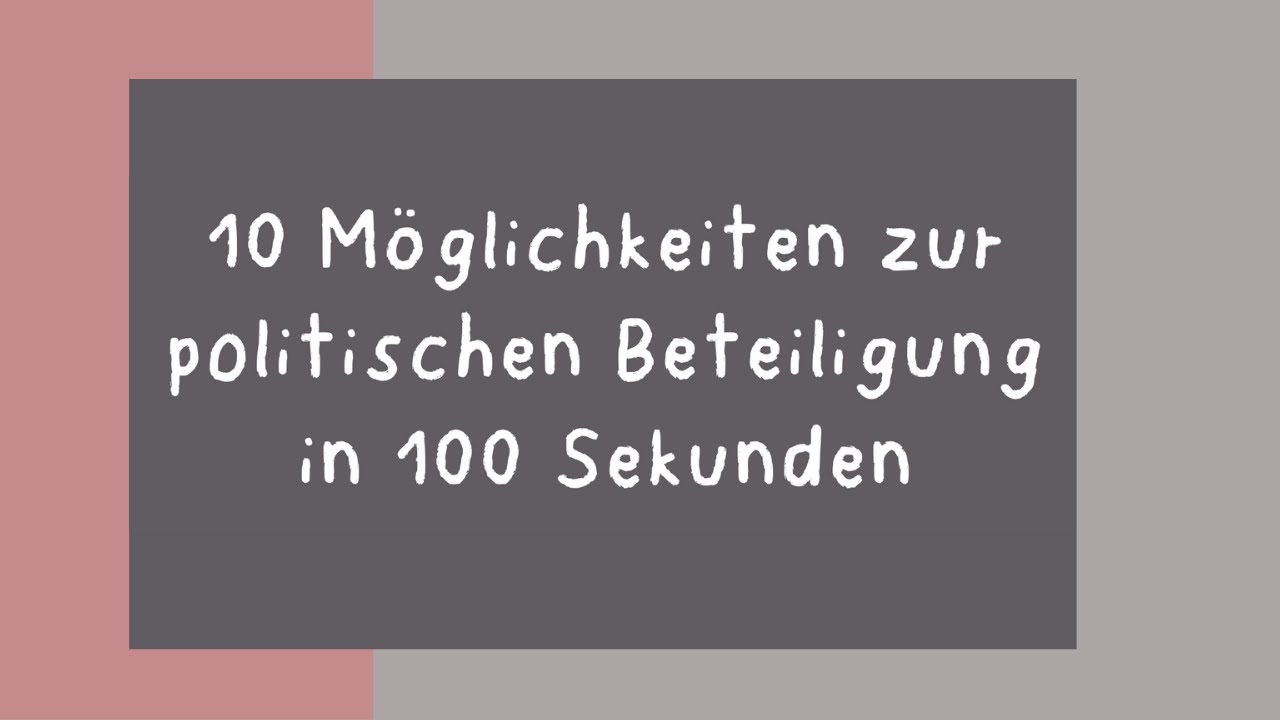 10 politische Beteiligungsm&ouml;glichkeiten in 100 Sekunden - Partizipation