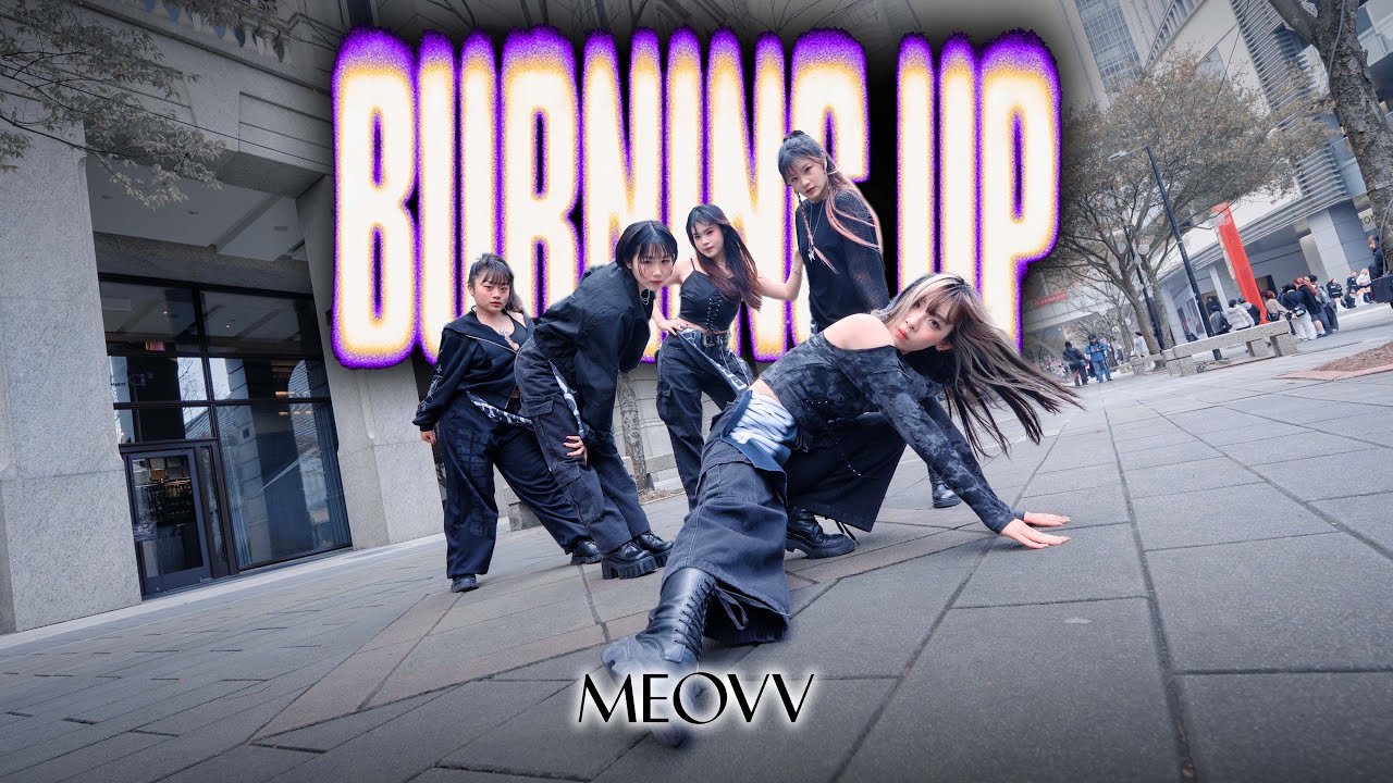 [KPOP IN PUBLIC] MEOVV(미야오) ‘BURNING UP’ | DANCE COVER