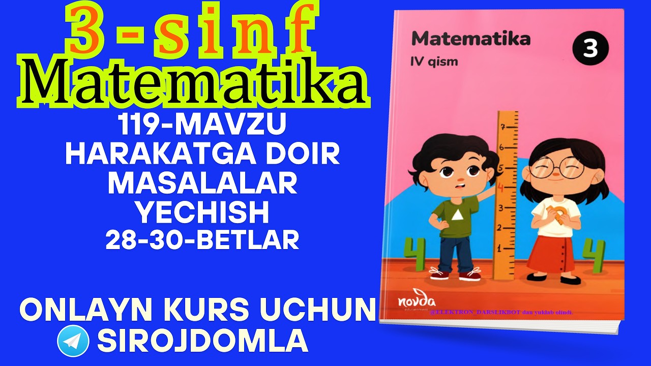 3-sinf onlayn kursi 119-mavzu: Harakatga doir masalalar yechishni oson usulda o'rganamiz