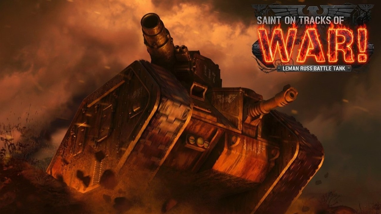 Saint on Tracks of War! - A Leman Russ ( the Tank ) Call and Response March | WH40k Inspired Music