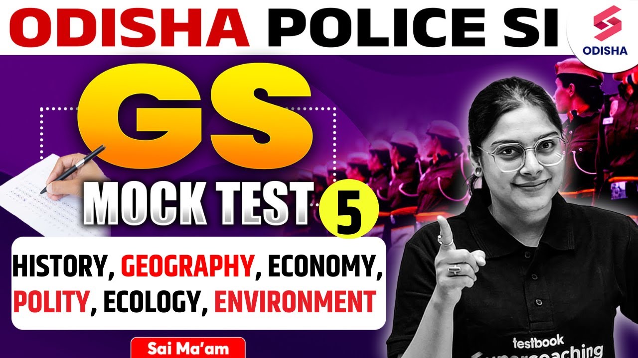 GS Mock Test 5 for Odisha Police SI I Odisha Police SI Vacancy 2025 I Odisha Police  GS by Sai Ma'am