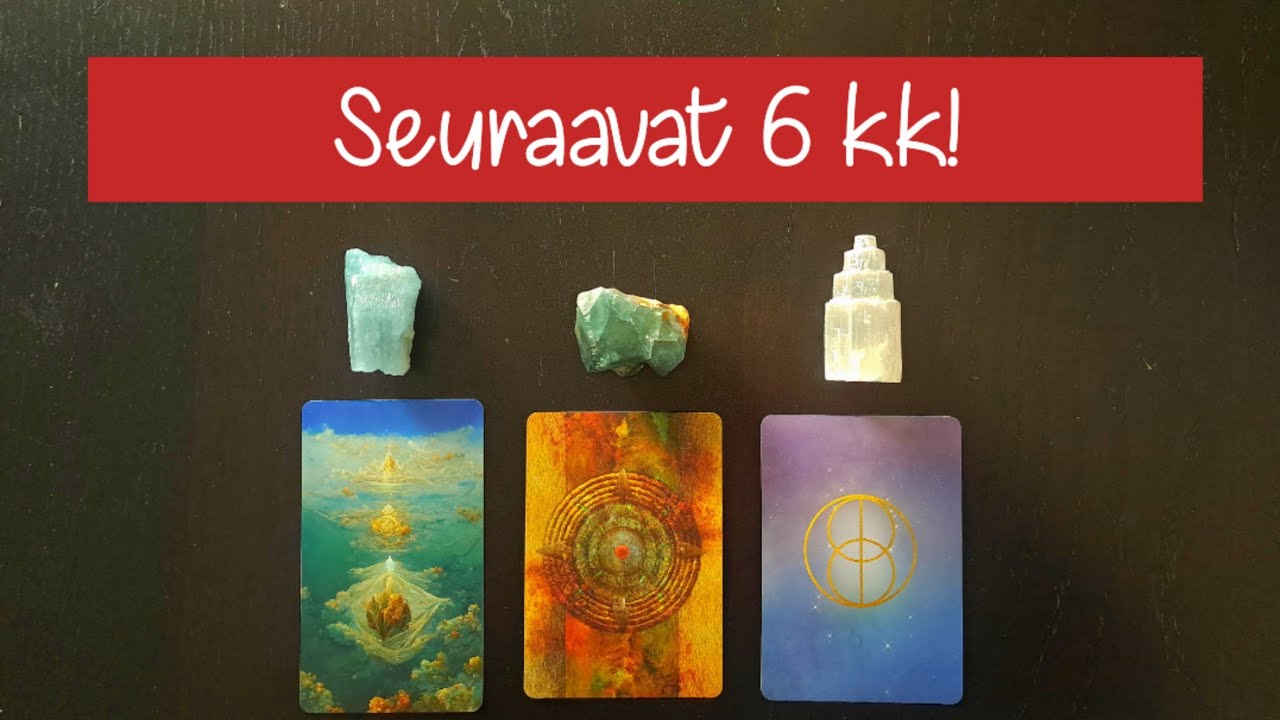 🔮Pick A Card🔮 Tulevat 6 kk!✨️~Ajaton tulkinta