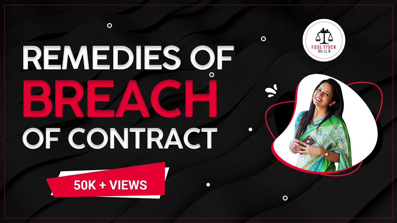 Topic 6 | Remedies of Breach of Contract | Indian Contract Act, 1872 | Fast Track by Mehak Aggarwal