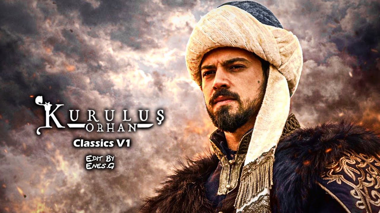 Kuruluş Orhan Müzikleri | Classics V1