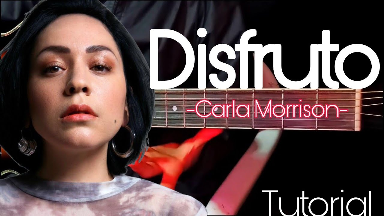 Cómo tocar Disfruto - Carla Morrison (tutorial guitarra) |Guitarra sin límites