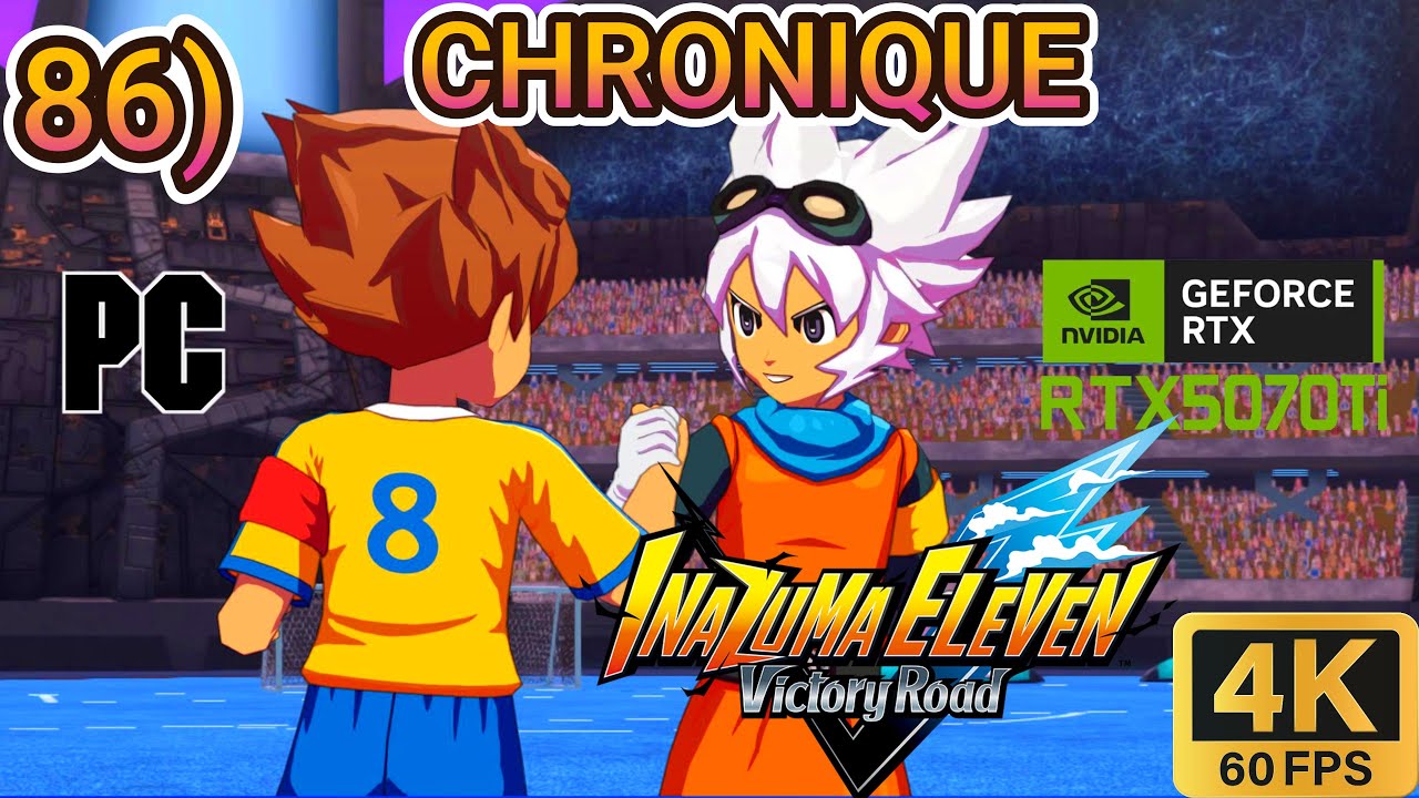 Inazuma Eleven Victory Road  MODE Chronique Partie 86 4k QUALITY ULTRA