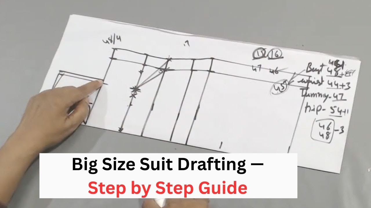 Big Size Suit Drafting — Step by Step Guide