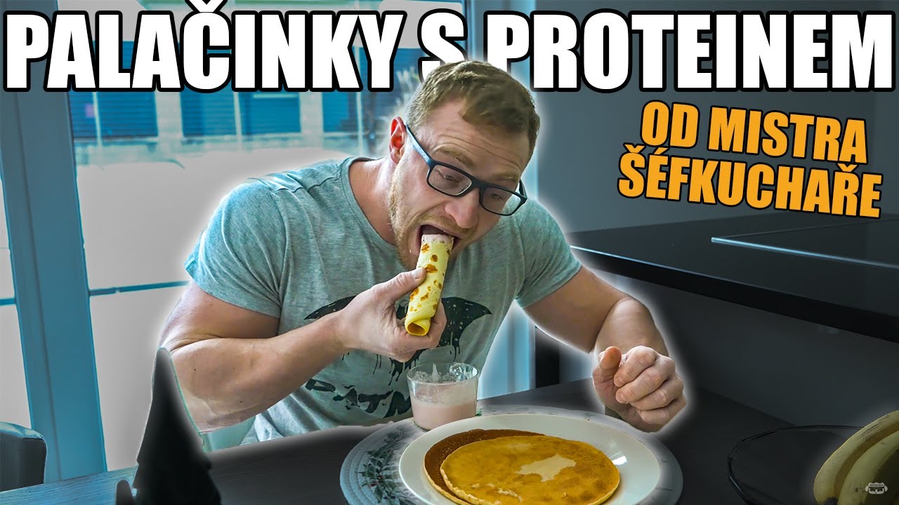 DOKONALÉ PALAČINKY S PROTEINEM OD MISTRA ŠÉFKUCHAŘE