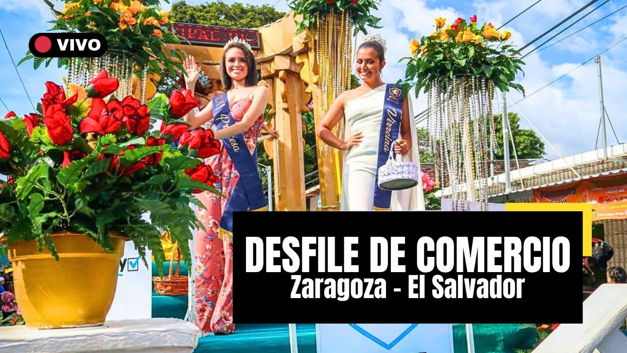 DESFILE DE COMERCIO en ZARAGOZA celebrando sus Fiestas Patronales en LA LIBERTAD - EL SALVADOR 2025
