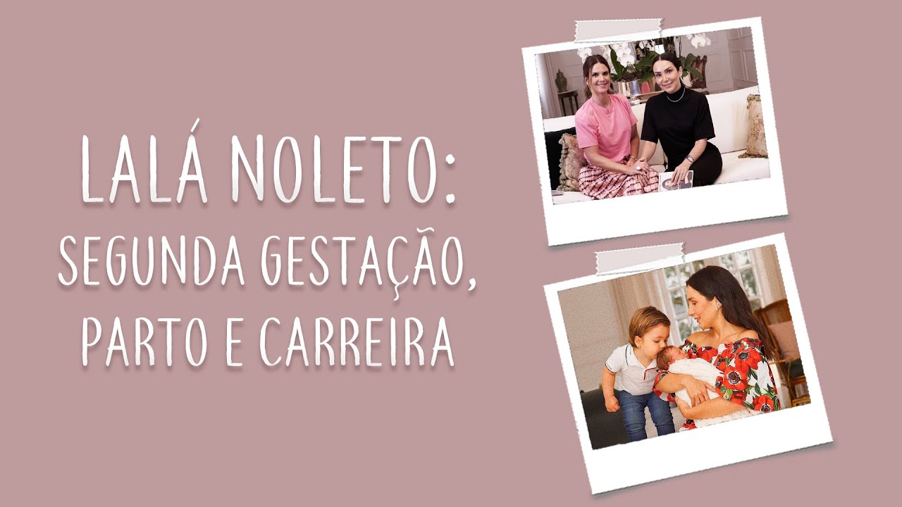 Lalá Noleto e a jornada com a maternidade