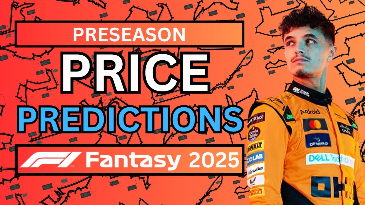 F1 FANTASY 2025 DRIVER AND CONSTRUCTOR PRICE PREDICTIONS | F1 Fantasy Tips 2025