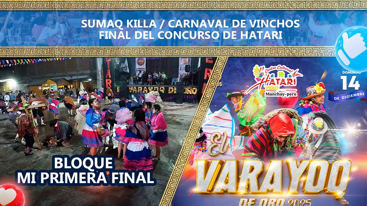 𝐒𝐔𝐌𝐀𝐐 𝐊𝐈𝐋𝐋𝐀 - 𝐂𝐀𝐑𝐍𝐀𝐕𝐀𝐋 𝐃𝐄 𝐕𝐈𝐍𝐂𝐇𝐎𝐒(FINAL) 𝐄𝐋 𝐕𝐀𝐑𝐀𝐘𝐎𝐐 𝐃𝐄 𝐎𝐑𝐎 𝟐𝟎𝟐𝟓 𝐃𝐄 𝐇𝐀𝐓𝐀𝐑𝐈 𝐏𝐄𝐑𝐔́