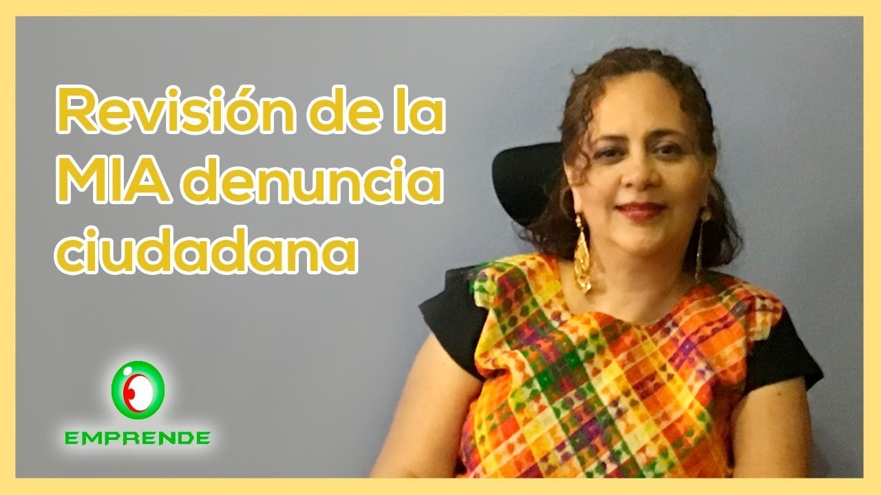 Revisión de la MIA y denuncia ciudadana.
