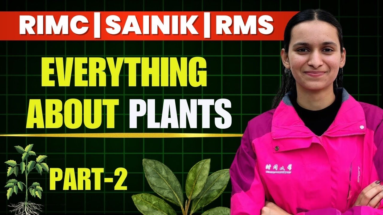 Everything about Plants Part -2| RIMC • Sainik • RMS