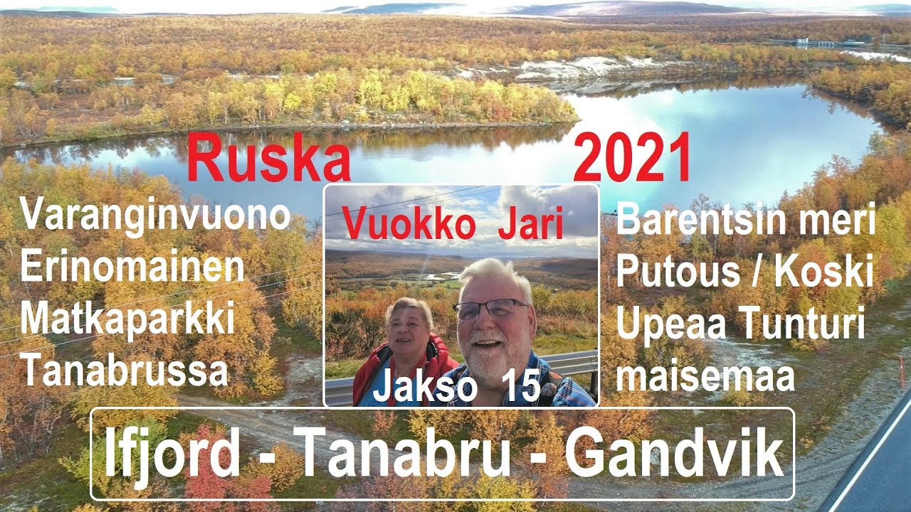 Ruskaretki Lappiin 2021|jakso 15|Varanginvuono & Barentsinmeri|Tauko - parkki Tana Bru Tenojoella.