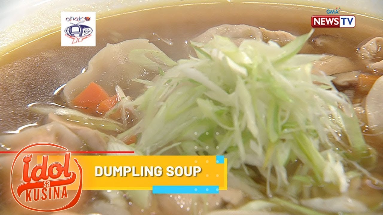 Idol sa Kusina: How to cook dumpling soup