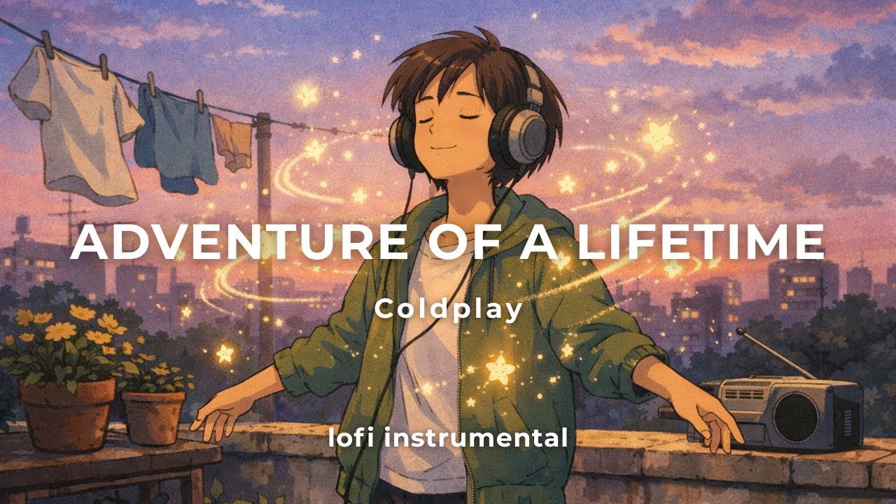 Adventure Of A Lifetime - Coldplay [lofi instrumental by CloudMelody]