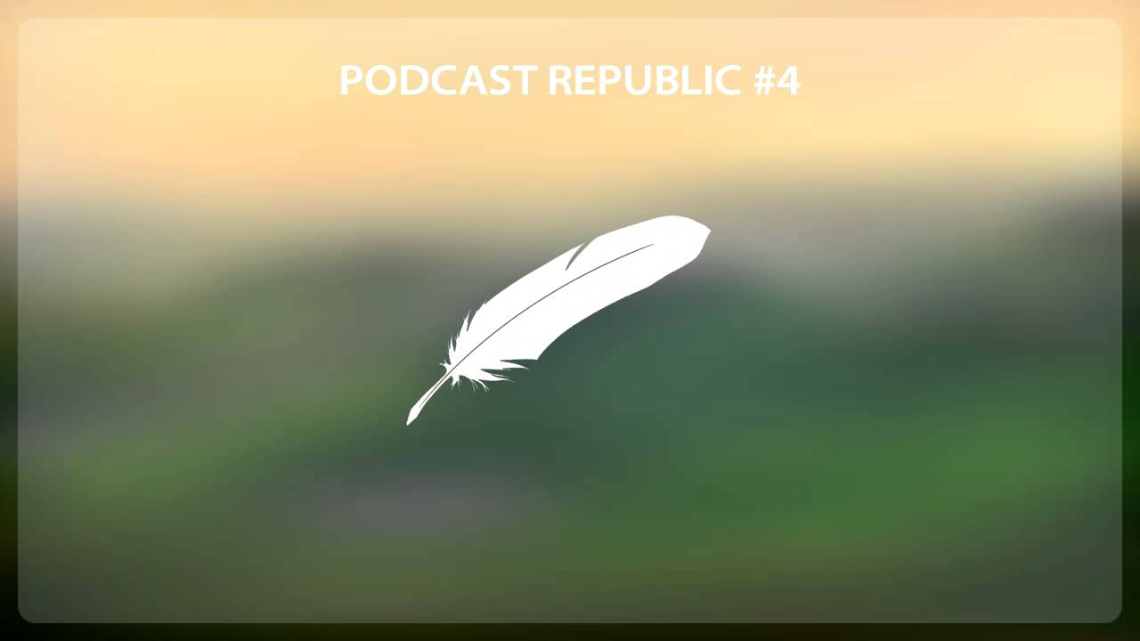 Podcast Republic #4