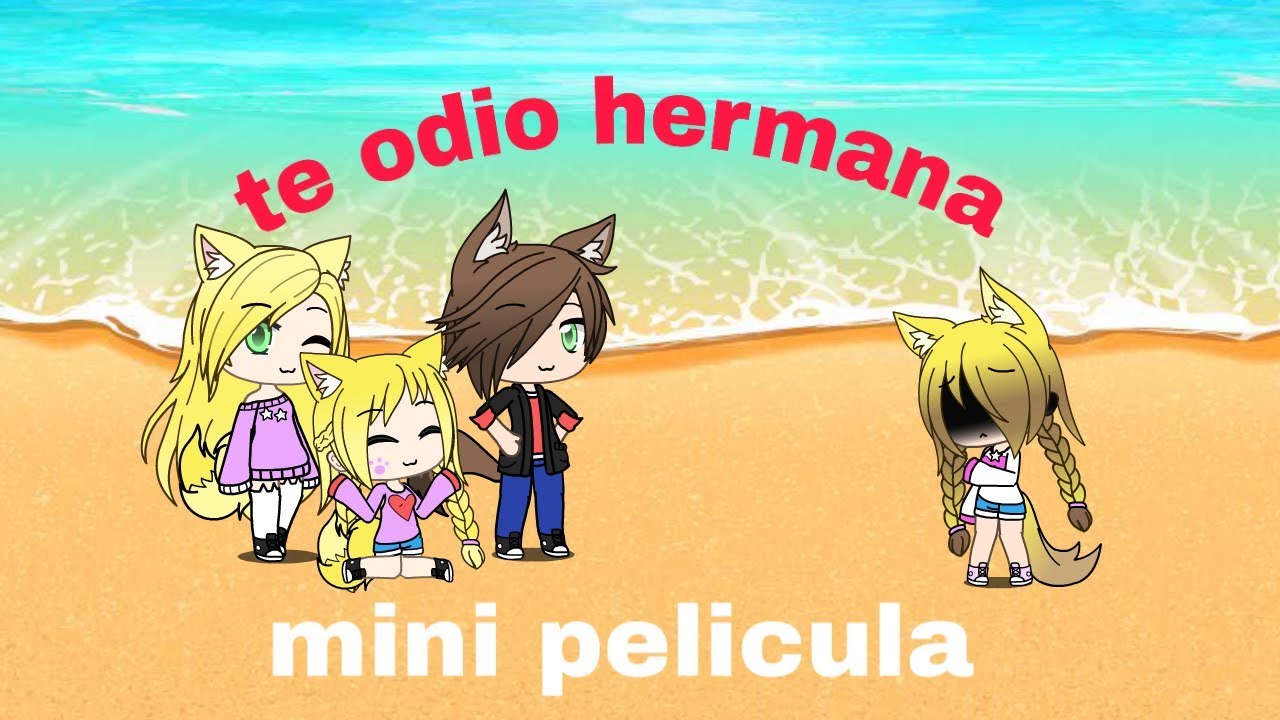 Te odio hermana mini pelicula