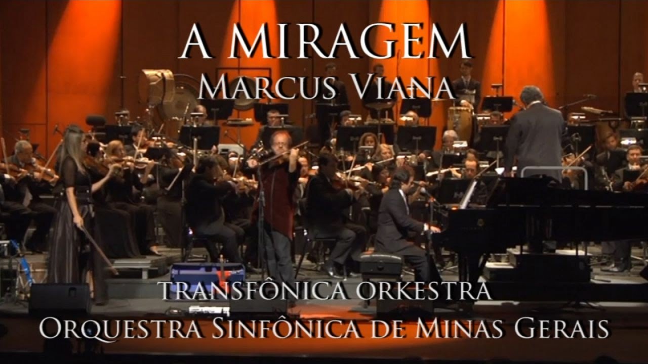 Marcus Viana , OSMG e Transfonica Orkestra - A Miragem