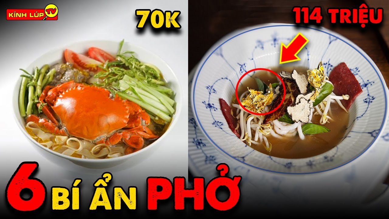🔥 6 Bí Ẩn Ly Kỳ Và Thú Vị về Phở Mà 99% Mọi Người Không Biết | Kính Lúp TV