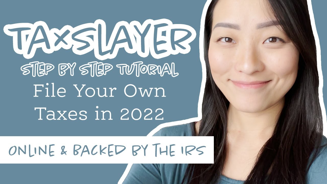 2022 Step by Step TaxSlayer Tutorial: File Your Own Taxes This Year!