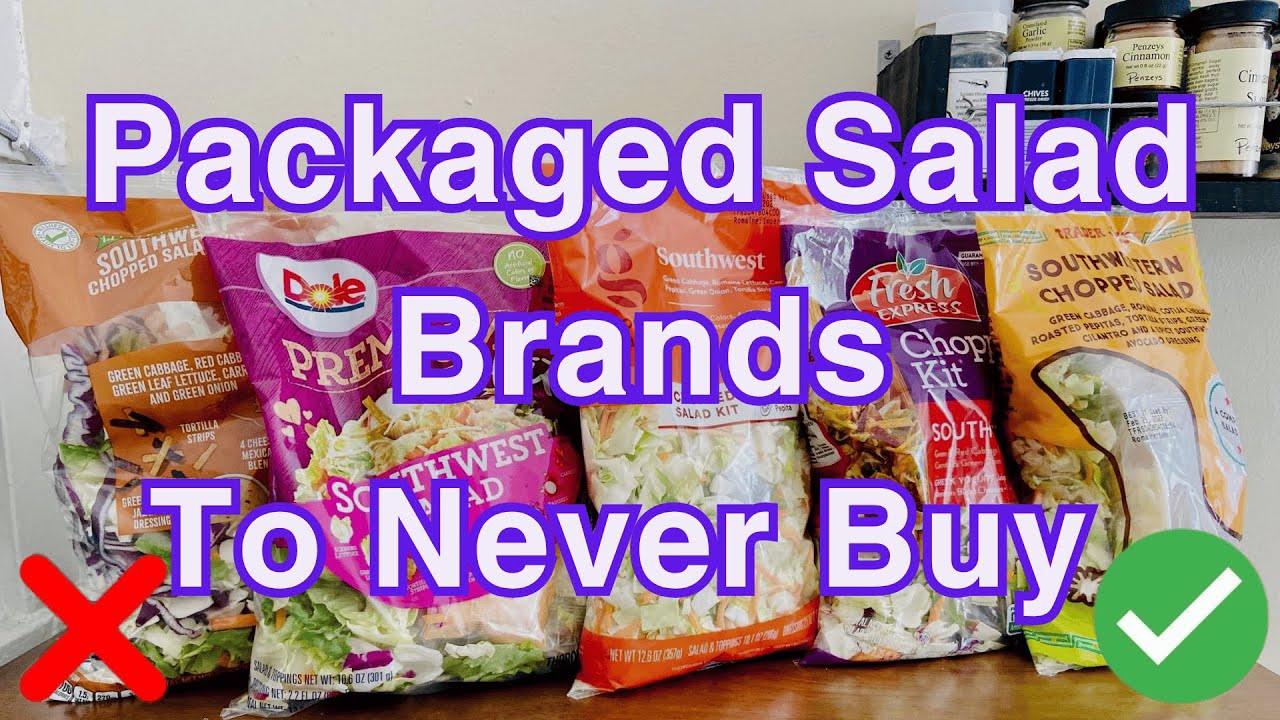 6 Packaged Salad Brands to Never Buy And 4 That Are Great