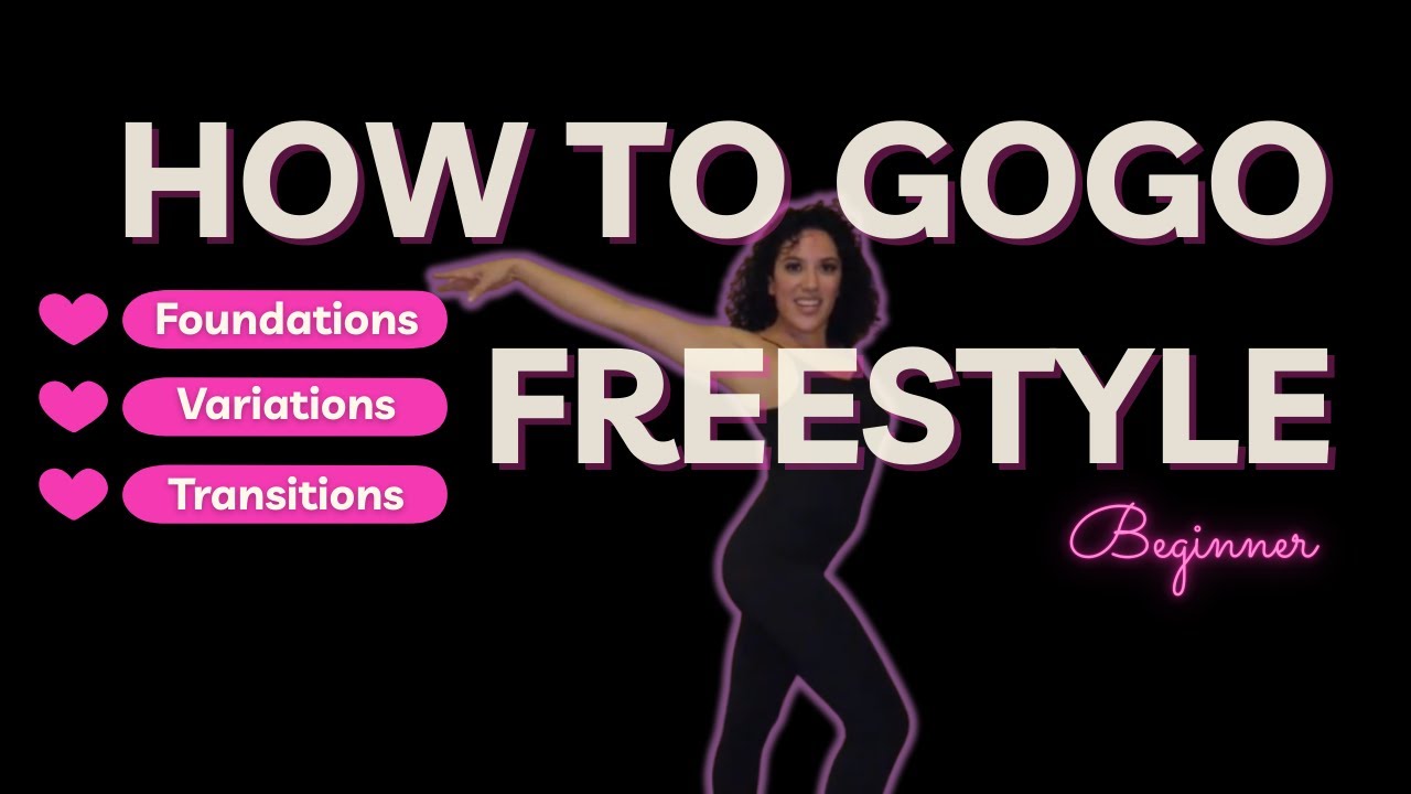 Gogo dance freestyle tutorial: foundations, variations, transitions