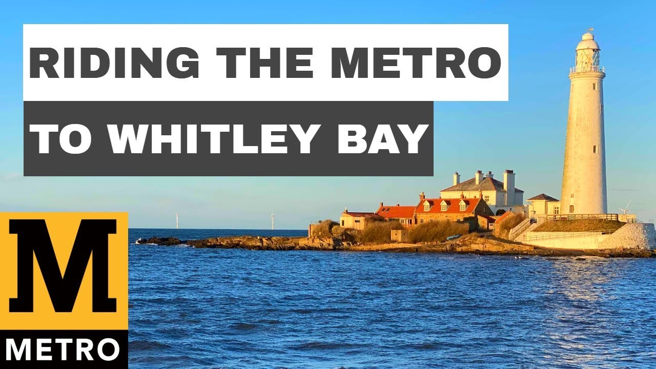 Travelling On The Newcastle METRO! A Visit To Whitley Bay
