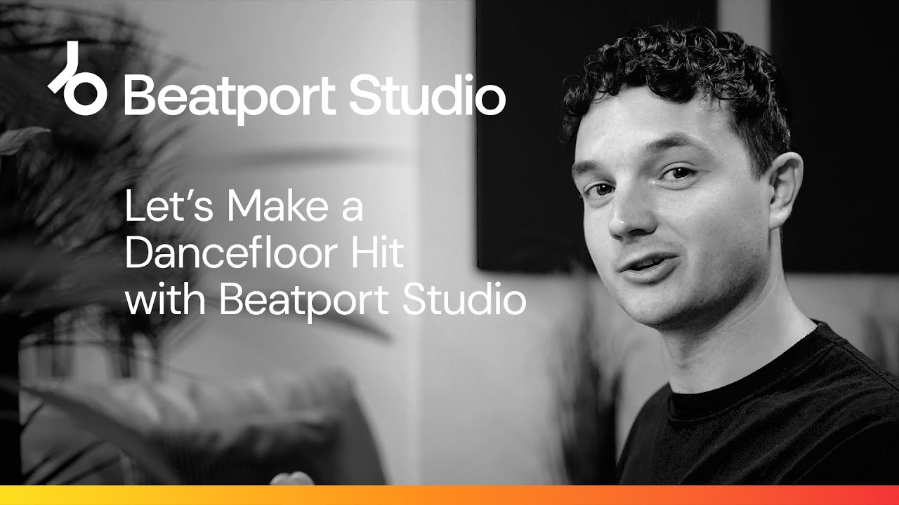 Let's Make a Dancefloor Hit with Beatport Studio