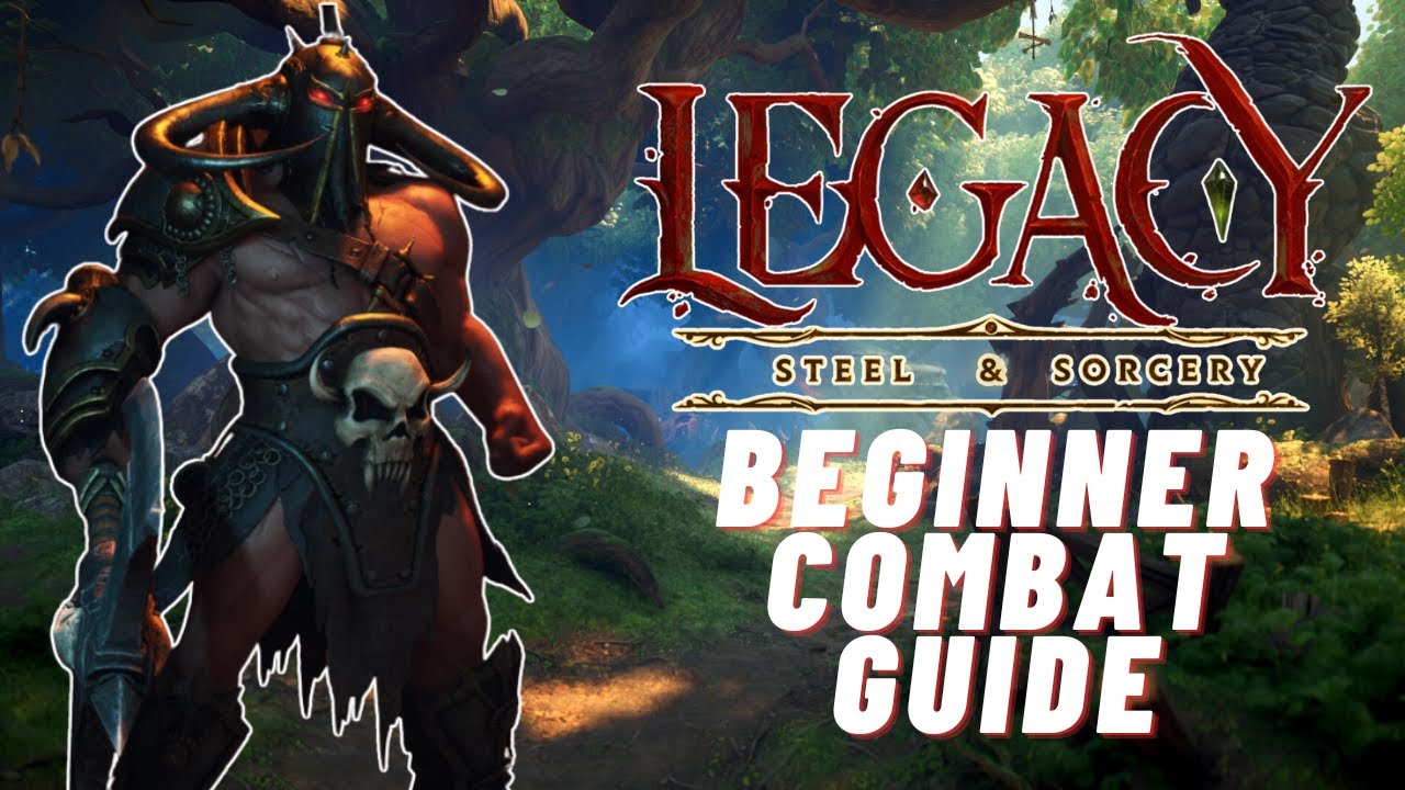 Legacy: Steel and Sorcery COMBAT MECHANICS Guide