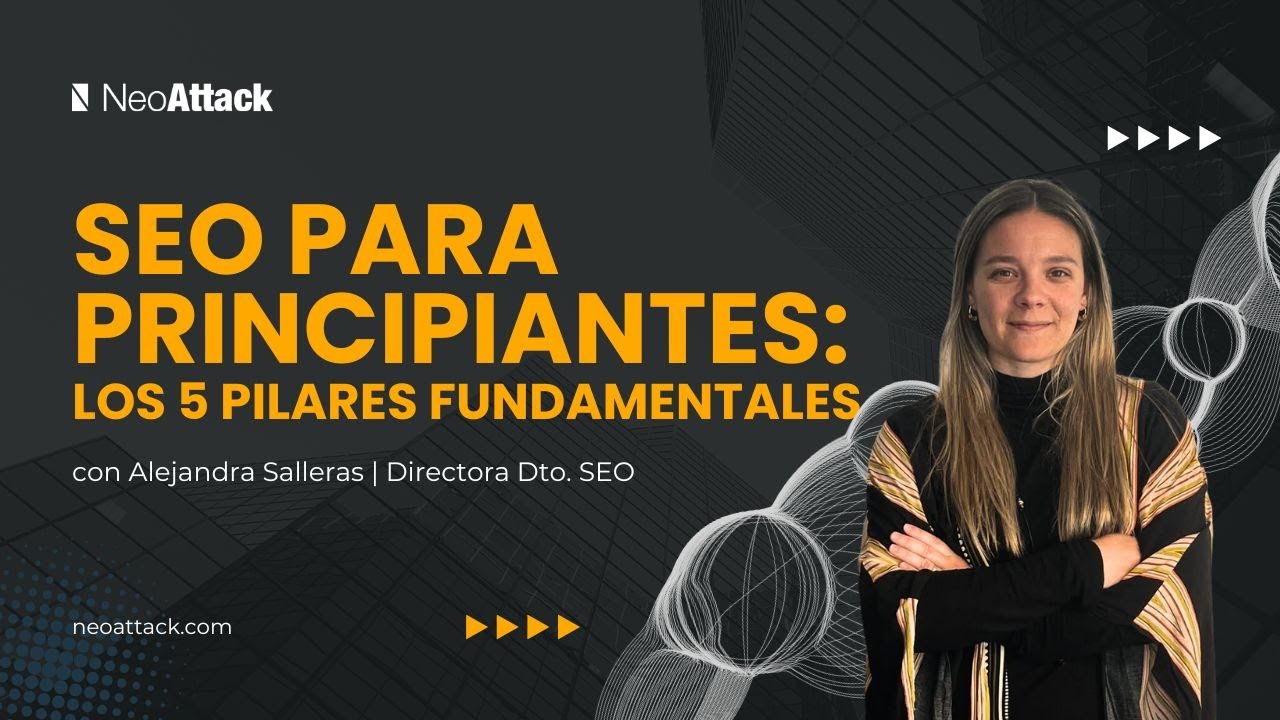 SEO para principiantes: 5 pilares fundamentales para aprender posicionamiento web